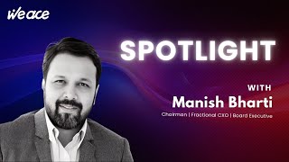 Spotlight with Manish Bharti