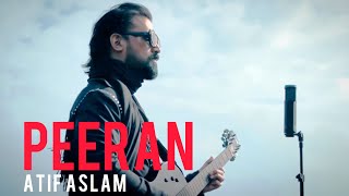 Peeran | Atif Aslam | Borderless World