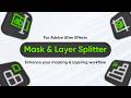 Mask & Layer Splitter for After Effects