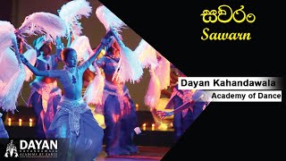 Sawaran Dance - සවරන් -Traditional Dance -  Dayan Kahandawala Academy of Dance