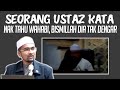 NAK TAHU SESEORANG TUH WAHABI BISMILLAH DIA TAK DENGAR| KATA SEORANG USTAZ