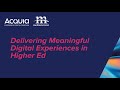 Delivering Meaningful Digital Experiences in Higher Ed