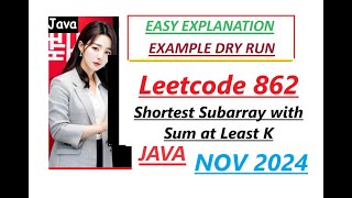 Shortest Subarray with Sum at Least K | Leetcode 862 | Hard | Deque | Java Code | Developer Coder