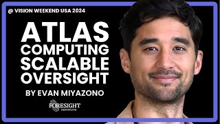 Evan Miyazono | Atlas Computing Scalable Oversight @ Vision Weekend US 2024