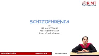 Schizophrenia | Ms. Jaspreet Kaur | RIMT University | School of Nursing