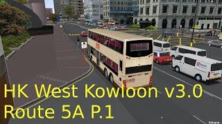 OMSI 2 HK West Kowloon v3.0 Route 5A P.1