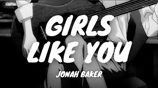 Maroon 5 ft. Cardi B - Girls Like You [Acoustic Cover by Jonah Baker] (Lyrics)