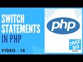 #14: Switch Statements in PHP 8 | PHP Tutorial | Learn PHP Programming | PHP for Beginners