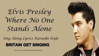 Elvis Presley Where No One Stands Alone Sing Along Lyrics
