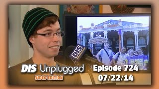 DIS Unplugged - Tokyo Disneyland \u0026 Tokyo DisneySea - 07/22/14