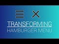 Transforming Hamburger Menu -  Animated Toggle Menu Effect  - Transforming Hamburger Icons Tutorial