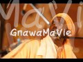 GnawaMaVie  &  Paroles Gnawa Maroc              