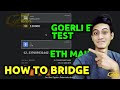 How to Bridge the Goerli Ethereum Testnet Network to the ETH Mainnet