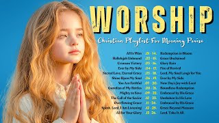 All Is Won ✝ BEST Worship Songs 2025 For Morning Praise ✨ Top Christian Playlist