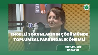 Engelli sorunlarının çözümünde toplumsal farkındalık önemli