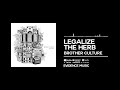 Brother Culture - Legalize The Herb [Official Audio]