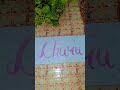 charu ❤️ comment next ❤️ shorts viral art calligraphy nameart