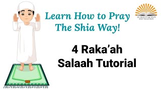 Learn to Pray the Shia Way: 4 Rakaat Salaah Tutorial