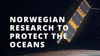 Norwegian Research To Protect the Oceans | Smallsat | NTNU