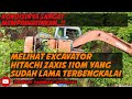 Excavator hitachi zaxis 110M yang lama terbengkalai