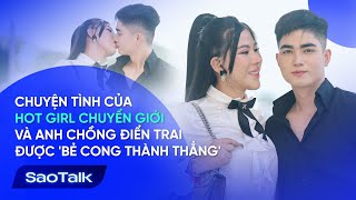 Chuyện Tình Của Hot Girl Chuyển Giới Và Anh Chồng Điển Trai Được 