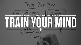 Micro Class: Train Your Mind