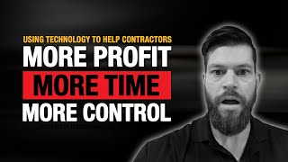 Using Technology to Help Contractors Get More Profit, More Time, More Control | EP #130