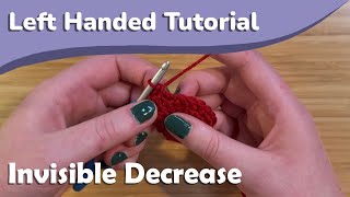 Invisible Decrease for Crochet - Left Handed Tutorial