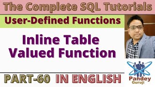 60.Inline Table Valued Function - User Defined Function In SQL Server - SQL Tutorial|Pandey Guruji