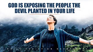God is Exposing the People That Meant You Evil | Powerful Christian Devotional & Prayers