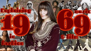 Explaining 1969 Fashion, Music and Film