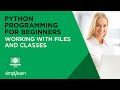 Python Basics Tutorial Video | Working With Files and Classes | Simplilearn