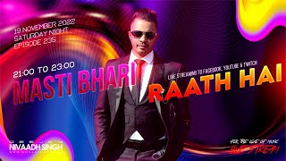 Deejay Nivaadh Singh - For The Love Of Music (Masti Bhari Raath Hai Ep. 235)