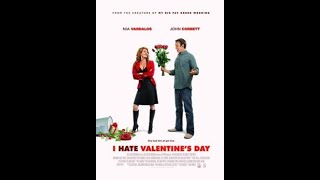I Hate Valentine's Day Romance Comedy (2009)
