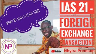 Accounting Standards Lectures - IAS 21 Foreign Exchange Transactions  | ACCA | ICAG | CFA