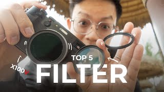 TOP 5 Filter cần thiết dành cho Fujifilm X100 Series - X100V & X100VI | Kiệt Nguyễn