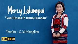 Mercy Lalumpui - Van Hmasa le Hnuoi Kanaan (Audio) | Hmar Gospel Song