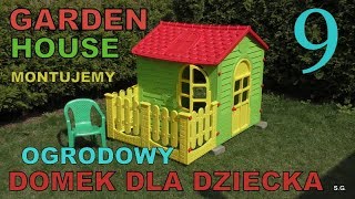 GARDEN HOUSE - Jak zmontować ogrodowy domek dla dziecka?