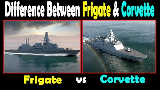 What is the Difference Between Frigate and Corvettes. Frigate vs Corvettes