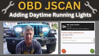 OBD JSCAN: How to Add Daytime Running Lights to Your Jeep Wrangler or Gladiator
