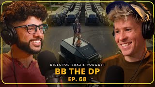 Cinematography Secrets with BB THE DP | Director Brazil Podcast Ep 68
