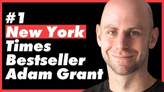 Adam Grant: Why You Should Stop Trying To Prove Yourself