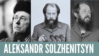 Russian Writer who Exposed Soviet and American Tyranny: Aleksandr Solzhenitsyn (Солженицын)