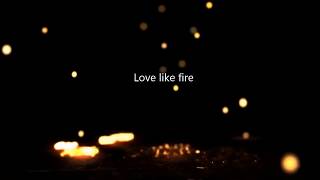 Love Like Fire -  BJ Putnam