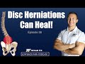 Disc Herniations Can Heal! | Low Back Pain Podcast #38