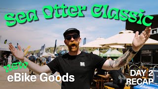 2023 NEW EBIKES and GEAR! Sea Otter Classic Day 2 Recap #ebikes #seaotterclassic