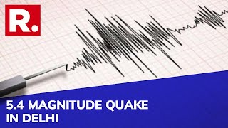 Tremors Felt Across Delhi-NCR Region As 5.4-magnitude Earthquake Jolts Nepal; 2nd Incident In A Week