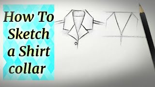 How to sketch a Shirt Collar | Drawing clothes for beginners | Drawing a Shirt Collar easy tutorial