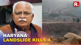 Haryana: 4 Dead In Landslide At Mining Quarry; Home Minister Amit Shah Speaks To CM, Expresses Grief