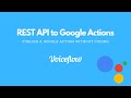 Google Action with REST APIs | No-Code Tutorial | Voiceflow